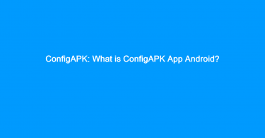 ConfigAPK: What is ConfigAPK App Android?