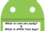 What is com.sec.epdg? & What is ePDG Test App?