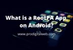 What is a RootPA App on Android?