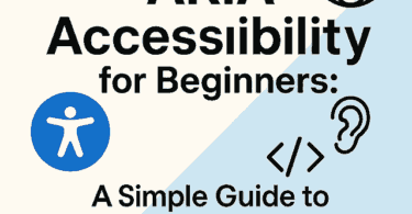 ARIA Accessibility for Beginners