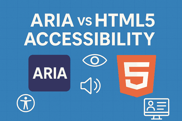 ARIA vs HTML5 Accessibility