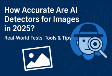 How Accurate Are AI Detectors for Images 2025