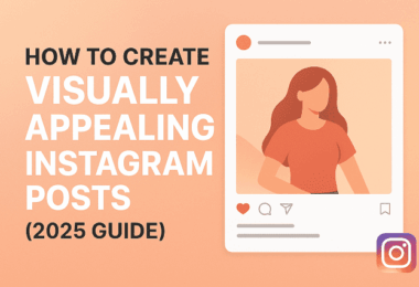 How to Create Visually Appealing Instagram Posts