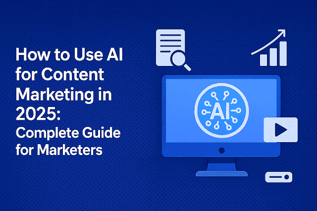 How to Use AI for Content Marketing