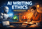 AI Writing Ethics for Bloggers