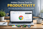 Hidden Chrome Tools for Productivity Most Users Ignore