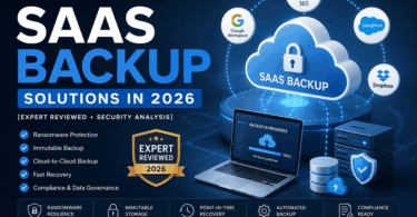 Best SaaS Backup Solutions [Expert Reviewed + Security Analysis]